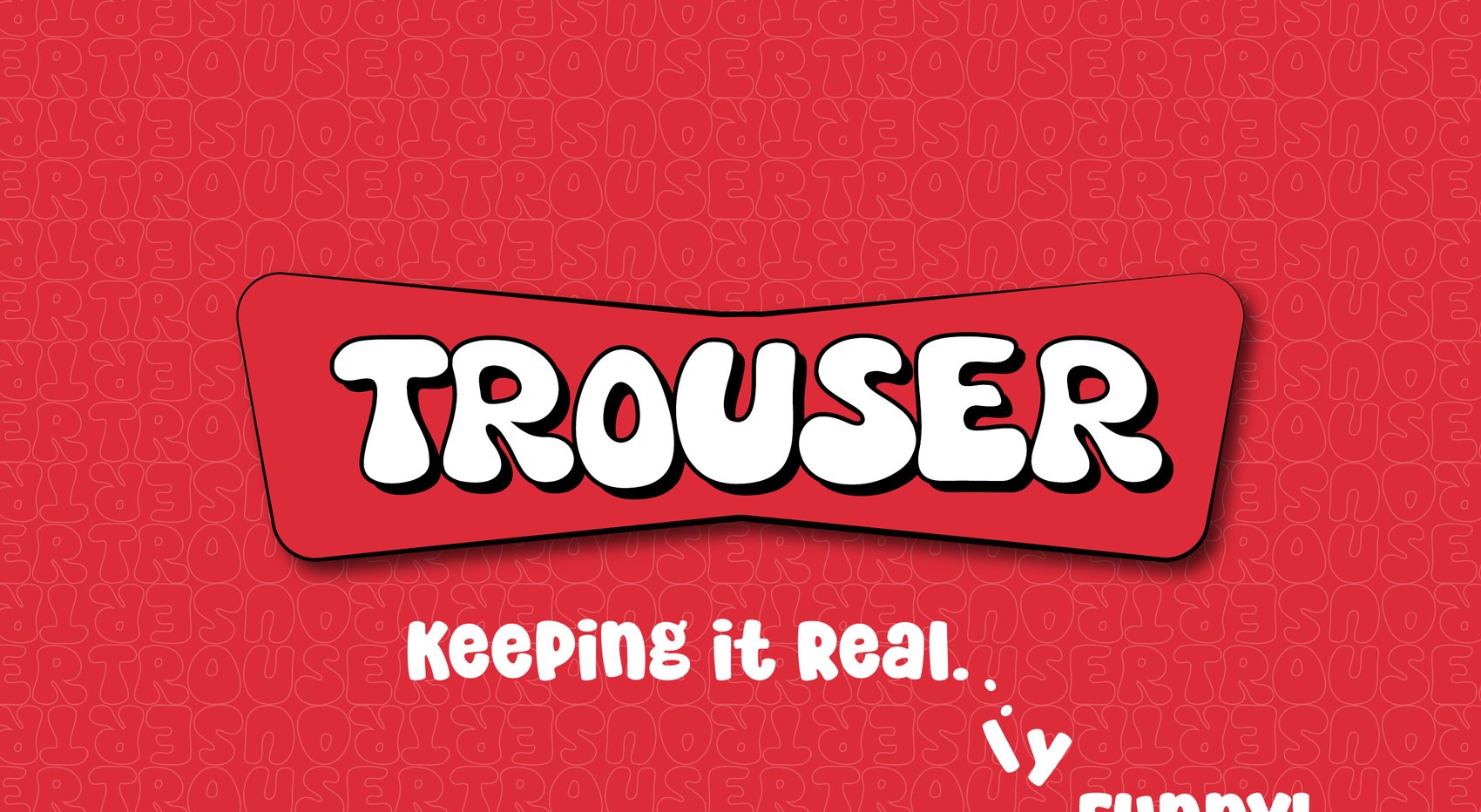 Keeping it real…ly funny